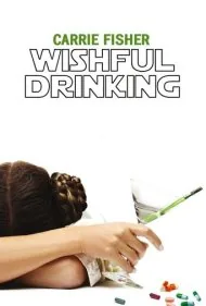 کری فیشر: نوشیدن از روی آرزو (Carrie Fisher: Wishful Drinking)