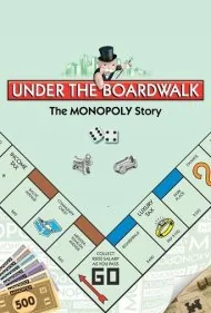 زیر تخته‌کوب‌ها: داستان مونوپولی (Under the Boardwalk: The Monopoly Story)