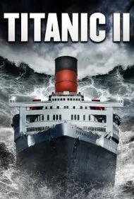 تایتانیک ۲ (Titanic II)