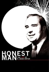 مرد درستکار: زندگی آر. باد دوایر (Honest Man: The Life of R. Budd Dwyer)