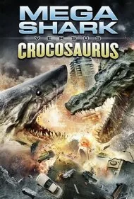 مگا شارک علیه کروکوسوروس (Mega Shark vs. Crocosaurus)
