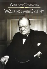 وینستون چرچیل: همگام با تقدیر (Winston Churchill: Walking with Destiny)