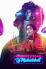تقریبا عشق با دی جی محبت (Almost Pyaar with DJ Mohabbat)