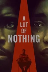 خیلی از هیچی (A Lot of Nothing)
