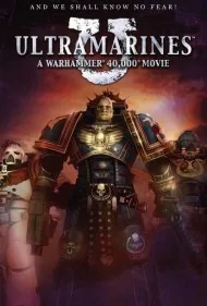 اولترامارین‌ها: فیلمی از وارهمر ۴۰,۰۰۰ (Ultramarines: A Warhammer 40,000 Movie)