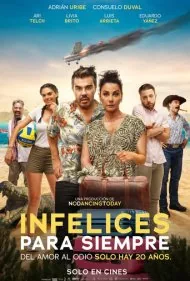 همیشه ناراضی (Infelices para Siempre)
