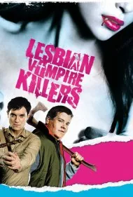 قاتلان خون‌آشام‌های لزبین (Lesbian Vampire Killers)