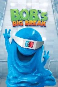 فرار بزرگ بوب (B.O.B.'s Big Break)