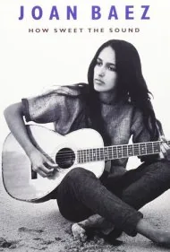 جوان بائز: چه صدای دلنشینی (Joan Baez: How Sweet the Sound)