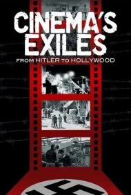 تبعیدی‌های سینما: از هیتلر تا هالیوود (Cinema's Exiles: From Hitler to Hollywood)