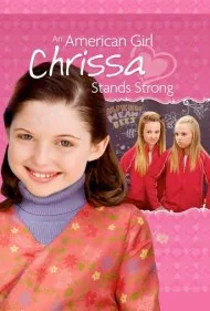 دختر آمریکایی: کریسا محکم می‌ایستد (An American Girl: Chrissa Stands Strong)