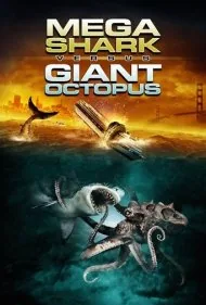 مگا شارک علیه اختاپوس غول‌پیکر (Mega Shark vs. Giant Octopus)