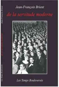 درباره بردگی مدرن (De la servitude moderne)