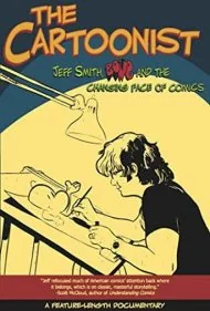 کارتونیست: جف اسمیت، بون و چهره در حال تغییر کمیک‌ها (The Cartoonist: Jeff Smith, BONE and the Changing Face of Comics)