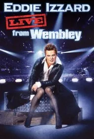 ادی ایزارد: زنده از ومبلی (Eddie Izzard: Live from Wembley)