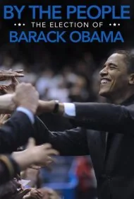 به انتخاب مردم: انتخاب باراک اوباما (By the People: The Election of Barack Obama)