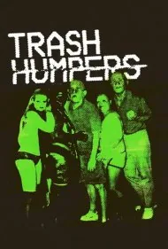 آشغال‌بازها (Trash Humpers)