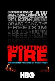 فریاد آتش: داستان‌هایی از مرزهای آزادی بیان (Shouting Fire: Stories from the Edge of Free Speech)