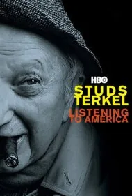 استادز ترکل: گوش سپردن به آمریکا (Studs Terkel: Listening to America)