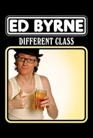 اد برن: کلاس متفاوت (Ed Byrne: Different Class)