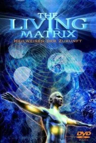 ماتریس زنده (The Living Matrix)