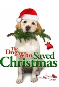 سگی که کریسمس را نجات داد (The Dog Who Saved Christmas)