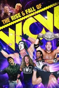 صعود و سقوط دبلیوسی‌دبلیو (The Rise &amp; Fall of WCW)