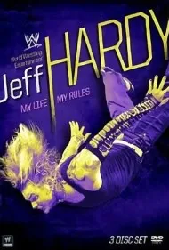 جف هاردی: زندگی من، قوانین من (Jeff Hardy: My Life, My Rules)