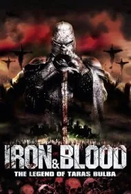 آهن و خون: افسانه تاراس بولبا (Iron &amp; Blood: The Legend of Taras Bulba)