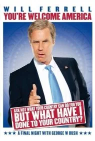 ویل فرل: خوش آمدی آمریکا - آخرین شب با جورج دبلیو بوش (Will Ferrell: You're Welcome America - A Final Night with George W. Bush)