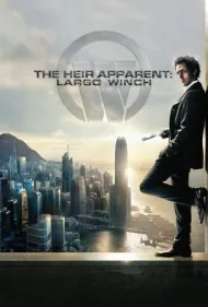 وارث برحق: لارگو وینچ (The Heir Apparent: Largo Winch)
