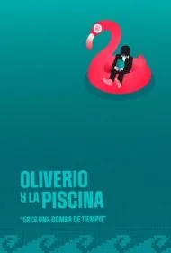 الیور و استخر (Oliverio y la Piscina)