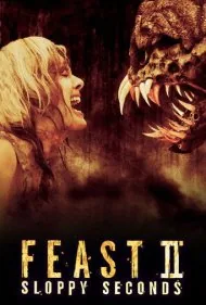 ضیافت ۲: ثانیه‌های کثیف (Feast II: Sloppy Seconds)