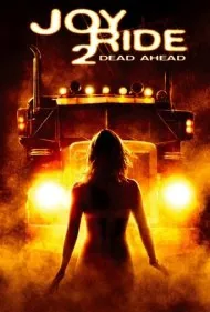 لذت سواری ۲: پیش رو مرگ است (Joy Ride 2: Dead Ahead)