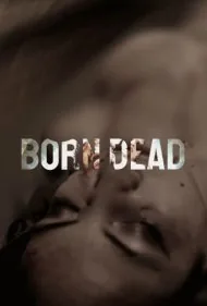 تولد در مرگ (Born Dead)