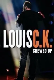 لوئی سی.کی.: جویده شده (Louis C.K.: Chewed Up)
