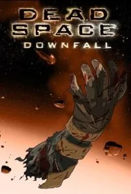 فضای مرده: سقوط (Dead Space: Downfall)