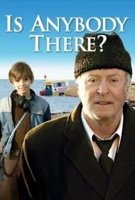 کسی آنجا هست؟ (Is Anybody There?)