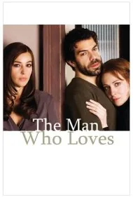 مردی که عشق می‌ورزد (The Man Who Loves)