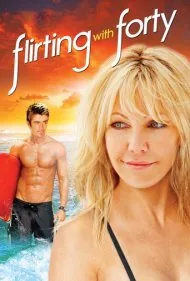 عشق‌بازی در چهل سالگی (Flirting with Forty)