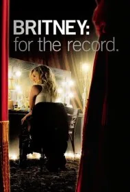 بریتنی: برای ثبت در تاریخ (Britney: For the Record)
