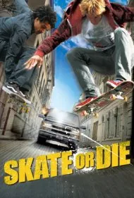 اسکیت کن یا بمیر (Skate Or Die)