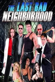 آخرین محله بد (The Last Bad Neighborhood)