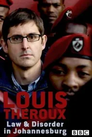 لوئیس ترو: قانون و بی‌قانونی در ژوهانسبورگ (Louis Theroux: Law and Disorder in Johannesburg)