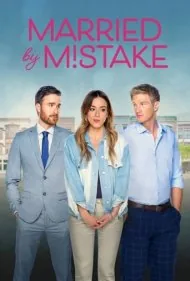 ازدواج اشتباهی (Married by Mistake)
