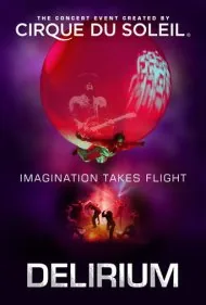 سیرک آفتاب: هذیان (Cirque du Soleil: Delirium)