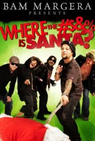 بام مارجرا تقدیم می‌کند: بابانوئل کدوم گوریه؟ (Bam Margera Presents: Where The #$&amp;% Is Santa?)