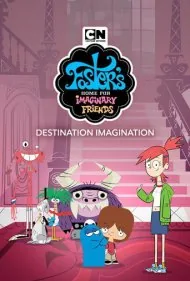 خانه فاستر برای دوستان خیالی: مقصد تخیل (Foster's Home for Imaginary Friends: Destination Imagination)