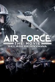 نیروی هوایی: سلاگی برنیاوا (Air Force the Movie: Selagi Bernyawa)