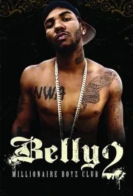 شکم ۲: باشگاه پسران میلیونر (Belly 2: Millionaire Boyz Club)